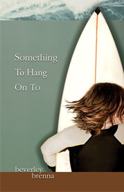 Cover of Something To Hang On To by Beverley Brenna